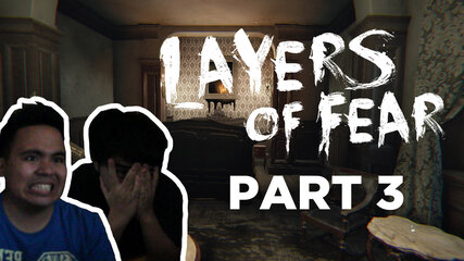 Layers of fear_PT_3.jpg