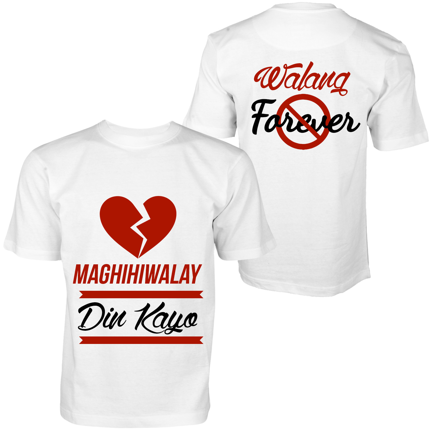 walang_forever___shirt_design_by_isyncx-d8tezyc.jpg